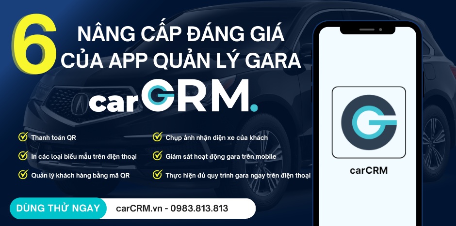 App quản lý gara ô tô 6 tính năng vượt trội nhất carCRM