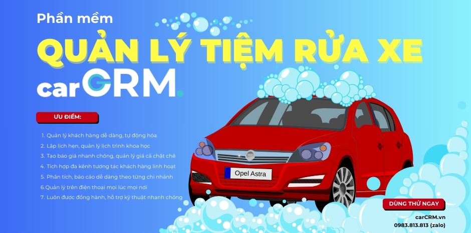 Phần mềm quản lý tiệm rửa xe dễ dàng, tiện lợi carCRM